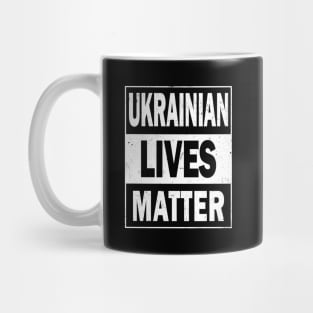 Ukrainian Lives Matter Mug